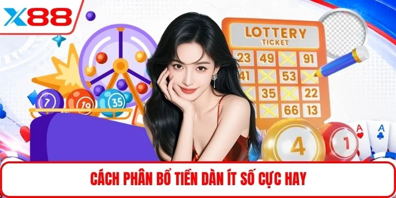 Cách phân bổ tiền dàn ít số cực hay