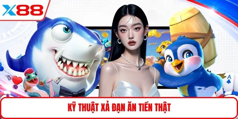 Kỹ thuật xả đạn ăn tiền thật