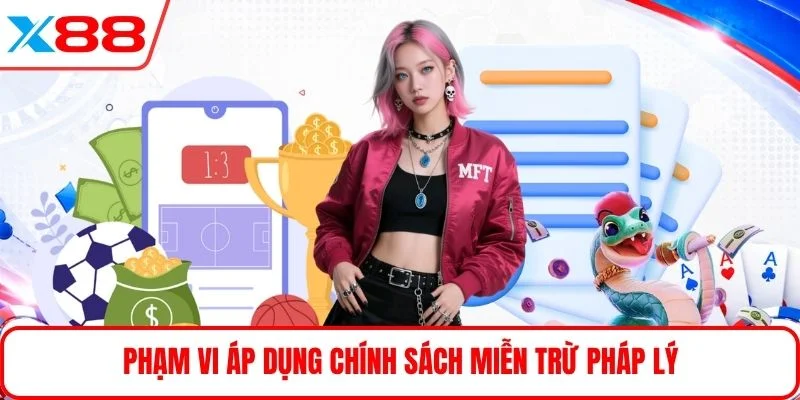 Phạm vi áp dụng chính sách miễn trừ pháp lý