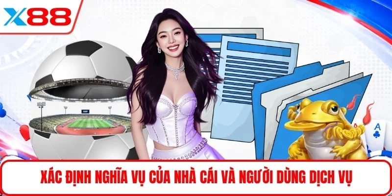 Xác định nghĩa vụ của nhà cái và người dùng dịch vụ